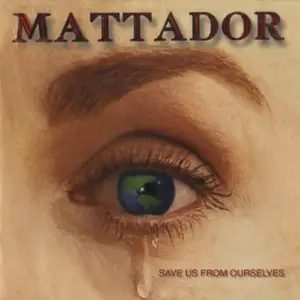 Mattador - Save Us From Ourselves (2025) [Official Digital Download]