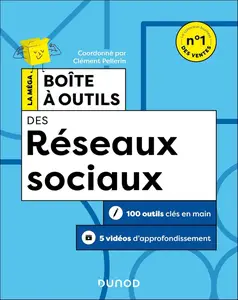 Clément Pellerin, "La méga boîte à outils des réseaux sociaux : 100 outils clés en main, 5 vidéos d'approfondissement",- 2e éd.