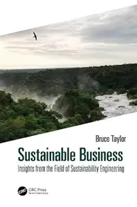 Sustainable Business: Insights from the Field of Sustainability Engineering