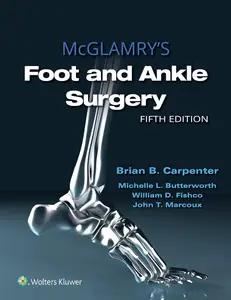 McGlamry's Foot and Ankle Surgery (5th Edition)