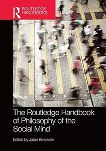 The Routledge Handbook of Philosophy of the Social Mind