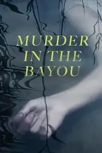 Murder in the Bayou S01E04