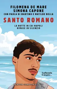 Santo Romano. La notte in cui Napoli rimase in silenzio