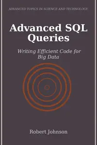 Advanced SQL Queries: Writing Efficient Code for Big Data