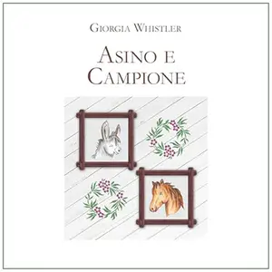 «Asino e Campione» by Giorgia Whistler