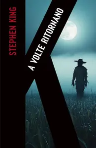 Stephen King - A volte ritornano