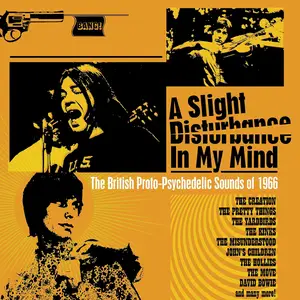 VA - A Slight Disturbance In My Mind: The British Proto-Psychedelic Sounds of 1966 (2020)