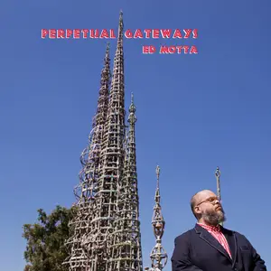 Ed Motta - Perpetual Gateways (Remastered) (2016/2021) [Official Digital Download 24/192]