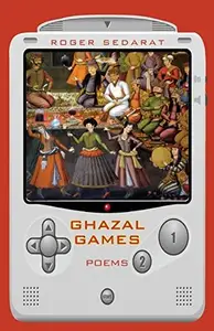 Ghazal Games : Poems