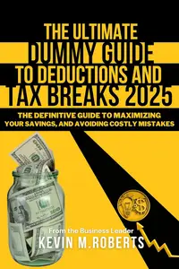 The Ultimate Dummy Guide to Deduction & Tax Breaks