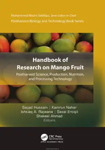Handbook of Research on Mango Fruit: Postharvest Science, Production, Nutrition, and Processing Technology