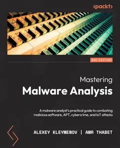 Mastering Malware Analysis, 2nd Edition [Repost]