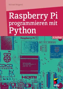 Raspberry Pi programmieren mit Python (German Edition)