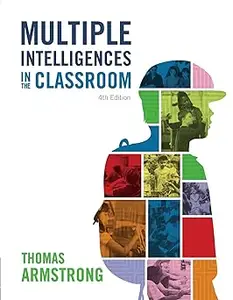 Multiple Intelligences in the Classroom Ed 4