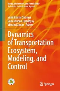 Dynamics of Transportation Ecosystem, Modeling, and Control