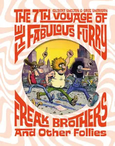 The Fabulous Furry Freak Brothers v02-The 7th Voyage of the Fabulous Furry Freak Brothers and Other Follies