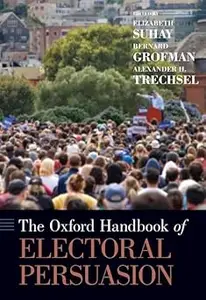 The Oxford Handbook of Electoral Persuasion