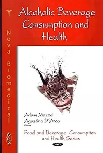 Alcoholic Beverage Consumption and Health