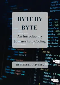 Byte by Byte: An Introductory Journey into Coding