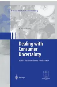 Dealing with consumer uncertainty: Public Relations in the Food Sector