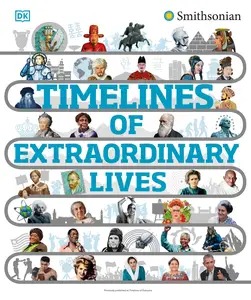 Timelines of Extraordinary Lives (DK Children's Timelines)