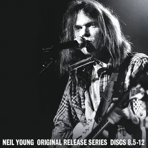 Neil Young - Original Release Series: Discs 8.5-12 (2017)
