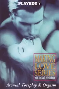 Playboy: Making Love Series - Arousal, Foreplay & Orgasm (1995)