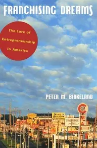 Franchising Dreams: The Lure of Entrepreneurship in America