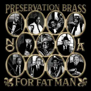 Preservation Brass & Preservation Hall Jazz Band - For Fat Man (2025) (Hi-Res)