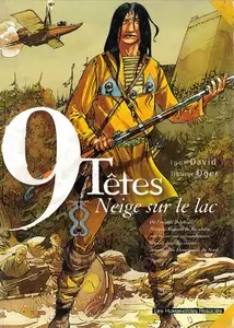 9 Têtes - Tome 2 - Neige sur le Lac