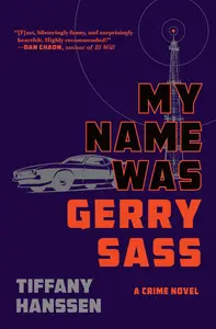My Name Was Gerry Sass: A Novel