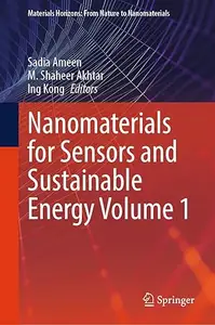 Nanomaterials for Sensors and Sustainable Energy Volume 1