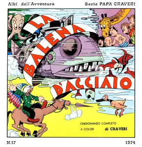 Albi Dell'Avventura - Volume 17 - Serie Papa' Craveri, La Balena D'Acciaio
