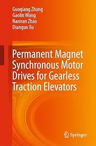 Permanent Magnet Synchronous Motor Drives for Gearless Traction Elevators