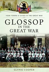 Glossop in the Great War (Your Towns & Cities in the Great War)
