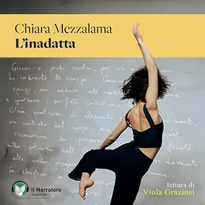 «L'Inadatta» by Chiara Mezzalama