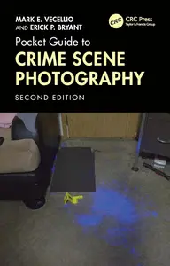 Pocket Guide to Crime Scene Photography, 2nd Edition