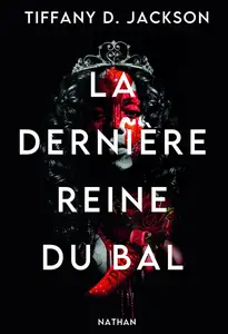Tiffany D. Jackson, "La dernière reine du bal"