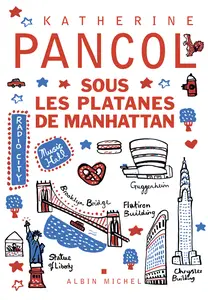 Sous les platanes de Manhattan - Katherine Pancol