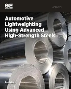 Automotive Lightweighting Using Advanced High-Strength Steels