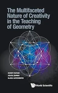 The Multifaceted Nature of Creativity in the Teaching of Geometry