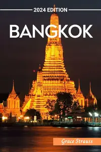 Bangkok Travel Guide 2024