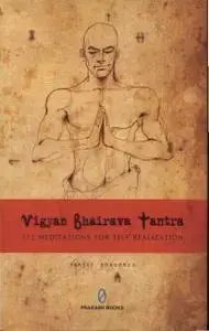 Vigyan Bhairava Tantra : 112 Meditations For Self Realization