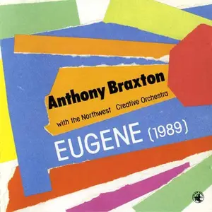 Anthony Braxton - Eugene (1989) CD Rip