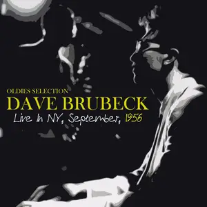 Dave Brubeck - Oldies Selection, Live in Ny, September, 1956 (2025) [Official Digital Download]