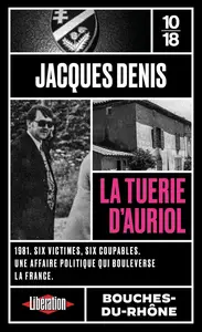 Jacques Denis, "La tuerie d'Auriol"