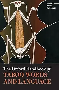 The Oxford Handbook of Taboo Words and Language