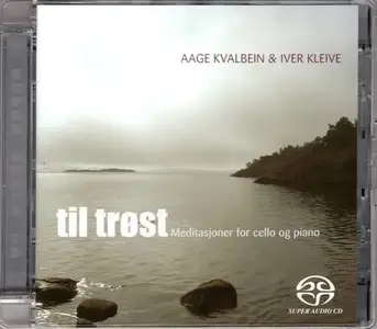 Aage Kvalbein & Iver Kleive - Til Trost (2008) [Reissue 2017] PS3 ISO + DSD64 + Hi-Res FLAC