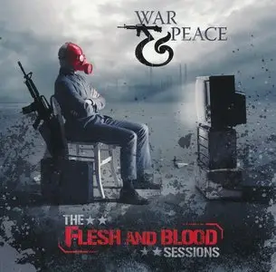 War & Peace - The Flesh And Blood Sessions (2013) RE-UP