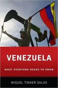 Venezuela: What Everyone Needs to Know (Repost)